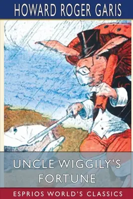 Šťastie strýčka Wiggilyho (Esprios Classics) - Uncle Wiggily's Fortune (Esprios Classics)