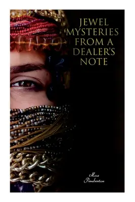 Záhady šperkov z obchodníkovho zápisníka: Záhady šperkov z obchodníkovho zápisníka - Jewel Mysteries from a Dealer's Note: Jewel Mysteries from a Dealer's Note