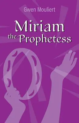 Prorokyňa Miriam - Miriam the Prophetess