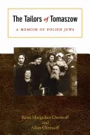 Krejčí z Tomaszowa: Spomienky na poľských Židov - The Tailors of Tomaszow: A Memoir of Polish Jews