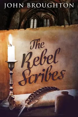 Rebelskí pisári: Vydanie vo veľkom formáte - The Rebel Scribes: Large Print Edition