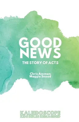 Dobrá správa, Príbeh skutkov: Príbeh Skutkov apoštolov - Good News, The Story of Acts: The Story of Acts