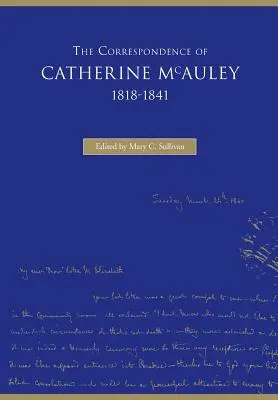 Korešpondencia Catherine McAuleyovej, 1818-1841 - The Correspondence of Catherine McAuley, 1818-1841