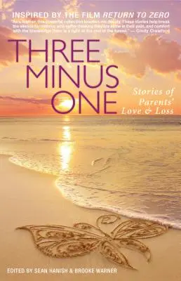 Tri mínus jeden: Príbehy o rodičovskej láske a strate - Three Minus One: Stories of Parents' Love and Loss