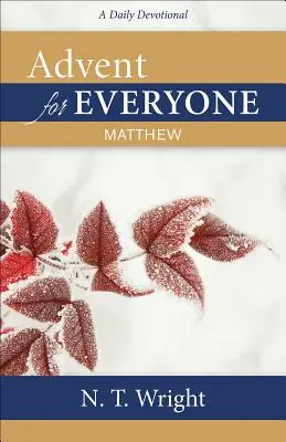 Advent pre každého: Matúš: Advent pre každého: 1: Matúš pre každého: Denná pobožnosť - Advent for Everyone: Matthew: A Daily Devotional