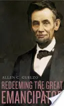 Vykúpenie veľkého emancipátora - Redeeming the Great Emancipator