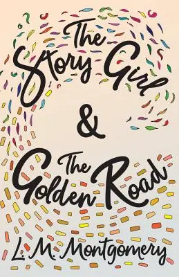 Dievča s príbehom a Zlatá cesta - The Story Girl & The Golden Road