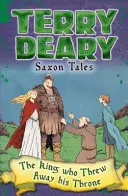 Saské príbehy: Kráľ, ktorý odhodil svoj trón - Saxon Tales: The King Who Threw Away His Throne