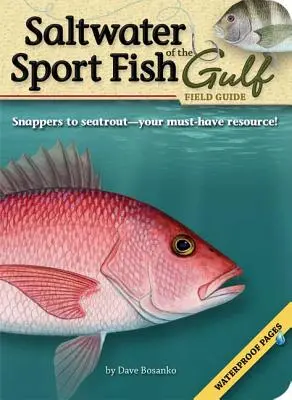 Sprievodca morskými športovými rybami Mexického zálivu - Saltwater Sport Fish of the Gulf Field Guide
