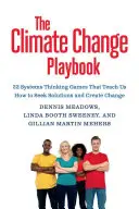 Príručka o zmene klímy: 22 hier systémového myslenia pre efektívnejšiu komunikáciu o zmene klímy - The Climate Change Playbook: 22 Systems Thinking Games for More Effective Communication about Climate Change