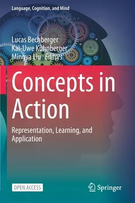Koncepty v akcii: Reprezentácia, učenie a aplikácia - Concepts in Action: Representation, Learning, and Application