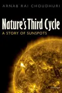 Tretí cyklus prírody: Príbeh slnečných škvŕn - Nature's Third Cycle: A Story of Sunspots