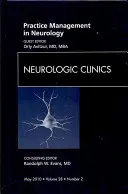 Manažment praxe v neurológii, vydanie Neurologickej kliniky, 28 - Practice Management in Neurology, an Issue of Neurologic Clinics, 28
