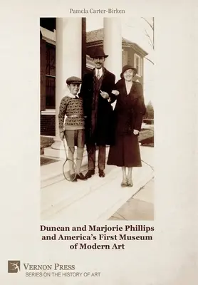 Duncan a Marjorie Phillipsovci a prvé americké múzeum moderného umenia (čiernobiele) - Duncan and Marjorie Phillips and America's First Museum of Modern Art (B&W)