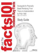 Študijná príručka pre fyzikálne vykresľovanie: Od teórie k implementácii by Pharr, Matt - Studyguide for Physically-Based Rendering: From Theory to Implementation by Pharr, Matt
