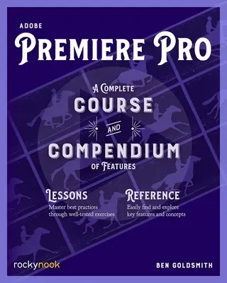 Adobe Premiere Pro: Kompletný kurz a kompendium funkcií - Adobe Premiere Pro: A Complete Course and Compendium of Features