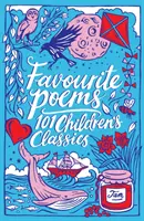 Obľúbené básne: 101 detských klasických básní - Favourite Poems: 101 Children's Classics