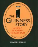 Guinnessov príbeh: Rodina, podnikanie a čierne veci - The Guinness Story: The Family, the Business and the Black Stuff