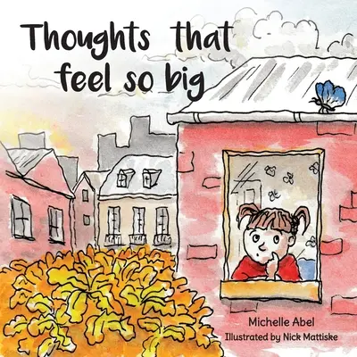 Myšlienky, ktoré sa cítia také veľké - Thoughts That Feel So Big