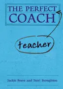 Dokonalý (učiteľský) kouč - The Perfect (Teacher) Coach