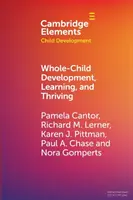 Vývoj, učenie a prosperita celého dieťaťa: Dynamický systémový prístup - Whole-Child Development, Learning, and Thriving: A Dynamic Systems Approach