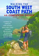 Prechádzky po juhozápadnom pobreží - sprievodca - Walking the South West Coast Path - A Companion Guide