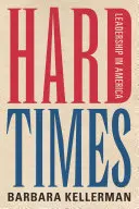 Ťažké časy: Vedenie v Amerike: ťažké časy (B.: Leadership in America) - Hard Times: Leadership in America