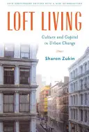 Bývanie v podkroví: Kultúra a kapitál v mestských zmenách - Loft Living: Culture and Capital in Urban Change