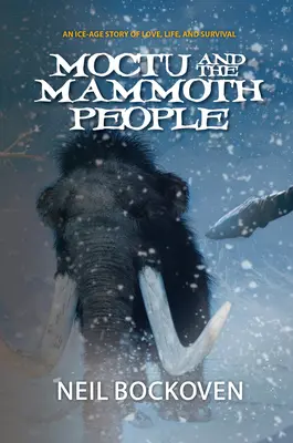 Moctu a mamutí ľudia: Ilustrované vydanie - Moctu and the Mammoth People: Illustrated Edition
