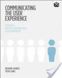 Komunikovanie skúseností používateľov: Praktická príručka na tvorbu užitočnej dokumentácie UX - Communicating the User Experience: A Practical Guide for Creating Useful UX Documentation
