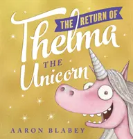 Návrat jednorožca Thelmy - Return of Thelma the Unicorn