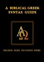 Sprievodca biblickou gréčtinou - A Biblical Greek Syntax Guide