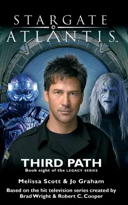 STARGATE ATLANTIS Tretia cesta (Odkaz, kniha 8) - STARGATE ATLANTIS Third Path (Legacy book 8)