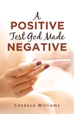 Pozitívny test, ktorý Boh urobil negatívnym - A Positive Test God Made Negative