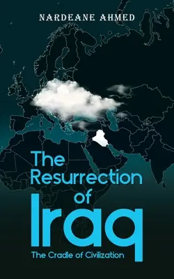 Vzkriesenie Iraku: Kolíska civilizácie - The Resurrection of Iraq: The Cradle of Civilization