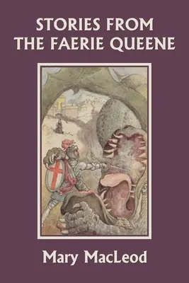 Príbehy z kráľovnej víl (Yesterday's Classics) - Stories from the Faerie Queene (Yesterday's Classics)