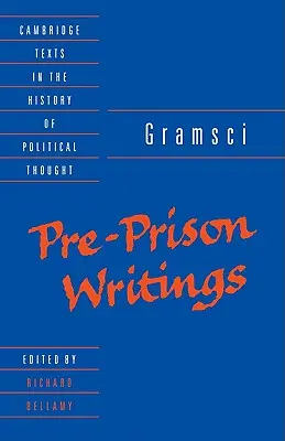 Gramsci: Gramsci: predveľkonočné spisy - Gramsci: Pre-Prison Writings