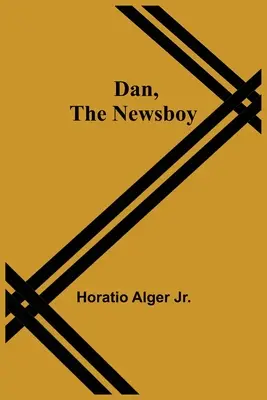 Dan, novinový chlapec - Dan, The Newsboy