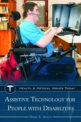 Asistenčné technológie pre ľudí so zdravotným postihnutím - Assistive Technology for People with Disabilities