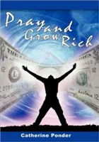 Modli sa a zbohatni - Pray and Grow Rich