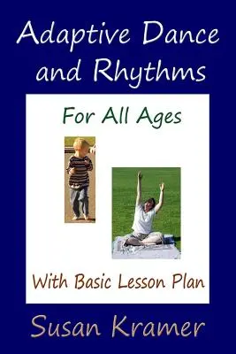 Adaptívny tanec a rytmy pre všetky vekové kategórie so základným učebným plánom - Adaptive Dance and Rhythms For All Ages With Basic Lesson Plan