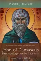 Ján z Damasku, prvý apologéta moslimov - John of Damascus, First Apologist to the Muslims