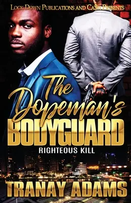 Dopemanov telesný strážca: Spravodlivé zabitie - The Dopeman's Bodyguard: Righteous Kill