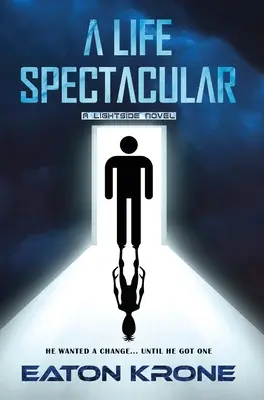 Veľkolepý život: A LightSide Novel - A Life Spectacular: A LightSide Novel