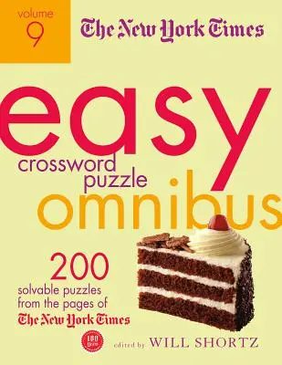 The New York Times Easy Crossword Puzzle Omnibus, Volume 9: 200 riešiteľných hádaniek zo stránok New York Times - The New York Times Easy Crossword Puzzle Omnibus, Volume 9: 200 Solvable Puzzles from the Pages of the New York Times