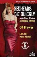 Ryšavci umierajú rýchlo a iné príbehy: Rozšírené vydanie - Redheads Die Quickly and Other Stories: Expanded Edition