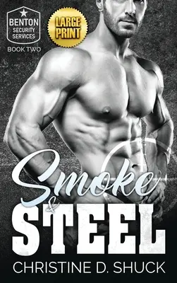Dym a oceľ: Vydanie vo veľkom formáte - Smoke and Steel: Large Print Edition
