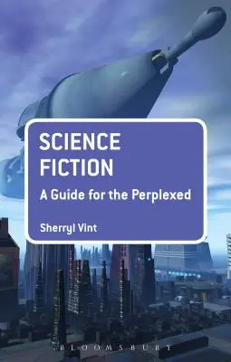 Vedecká fantastika: Príručka pre zmätených - Science Fiction: A Guide for the Perplexed