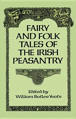 Rozprávkové a ľudové príbehy írskych roľníkov - Fairy and Folk Tales of the Irish Peasantry