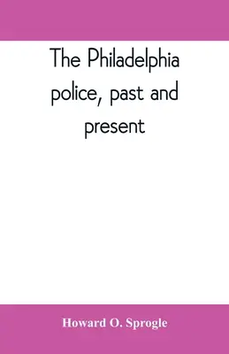 Filadelfská polícia, minulosť a súčasnosť - The Philadelphia police, past and present